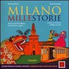 Giulia Orecchia, Patrizia Zelioli - Milano millestorie. Storia e storie di Milano raccontate ai ragazzi. Ediz. italiana e inglese
