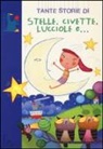 Sofia Gallo, A. Stefani - Tante storie di stelle, civette, lucciole e