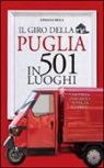 Stefania Mola - Il giro della Puglia in 501 luoghi