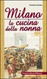 Giovanna Falzone - Milano. La cucina della nonna