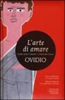 P. Nasone Ovidio, C. Vivaldi - L'arte di amare-Come curar l'amore-L'arte del trucco. Testo latino a fronte