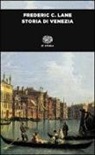 Frederic C. Lane - Storia di Venezia
