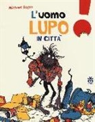 Michael Rosen, C. Mould - L'uomo lupo in città
