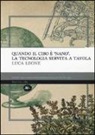 Luca Leone - Quando il cibo è «nano». La tecnologia servita a tavola