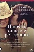 James Patterson, Emily Raymond - Il nostro amore è per sempre
