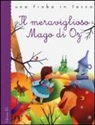 L. Frank Baum, Stefano Bordiglioni, R. Ligi - Il meraviglioso Mago di Oz