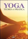 Yoga. Teoria e pratica
