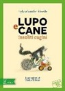 Sylvia Vanden Heede, M. Tolman - Lupo e cane. Insoliti cugini. Leggogià