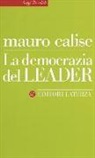 Mauro Calise - La democrazia del leader