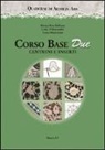 Bianca R. Bellomo, Bianca Rosa Bellomo, Carla D'Alessandro, Luisa Monteventi - Corso base due. Centrini e inserti