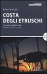 Enrico Caracciolo - Costa degli etruschi. Toscana mediterranea