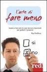 Fergus O'Connell - L'arte di fare meno. Impara a fare solo le cose davvero importanti per goderti il presente