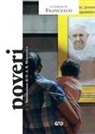 Francesco (Jorge Mario Bergoglio) - Poveri