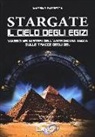 Massimo Barbetta - Stargate. Il cielo degli egizi. Viaggio nei misteri dell'astronomia egizia sulle tracce degli dei
