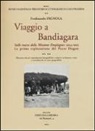 Ferdinando Fagnola - Viaggio a Bandiagara. Sulle tracce della missione Desplagnes, (1904-1905). La prima esplorazione del paese Dogon