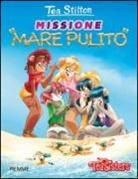 Tea Stilton - Missione «mare pulito»