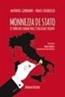 Paolo Chiariello, Antonio Giordano - Monnezza di Stato. La Terra dei fuochi nell'Italia dei veleni