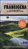Riccardo Baudinelli, Luca Bruschi - Francigena. Una strada europea dal Gran San Bernardo a Roma