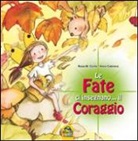 Aleix Cabrera, M. Rosa Curto - Le fate ci insegnano... il coraggio