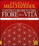 Drunvalo Melchizedek - L'antico segreto del fiore della vita
