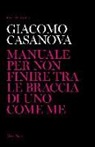 Paolo Gambi - Giacomo Casanova. Manuale per non finire tra le braccia di uno come me