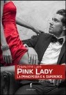 Charlotte Lays - Pink Lady. La principessa e il supereroe
