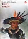 Claude Lévi-Strauss - Tristi tropici