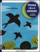 Roberto Piumini, G. Tomai - Il rondinino. Prima della nanna