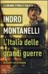 Mario Cervi, Indro Montanelli - La grande storia d'Italia. L'Italia delle grandi guerre. Da Giolitti all'armistizio