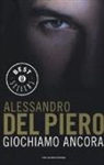 Maurizio Crosetti, Alessandro Del Piero - Giochiamo ancora