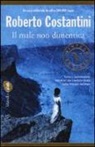 Roberto Costantini - Il male non dimentica. La Trilogia del male