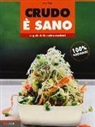 Anat Fritz - Crudo è sano. Le gioie della cucina crudista!