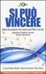 M. Boldrini, P. Cabra, S. Smerrieri - Si può vincere. Storie di pazienti che hanno sconfitto il cancro