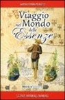 Marina Ferrara Pignatelli - Viaggio nel mondo delle essenze. Aromi e rimedi di ieri e di oggi