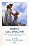 G. Davico Bonino - Donne allo specchio. I più bei racconti della letteratura italiana al femminile