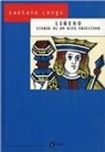 Gaetano Longo - Libero: storie di un oste triestino