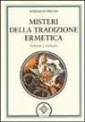 Alfredo Di Prinzio - Misteri della tradizione ermetica. Svelando e rivelando