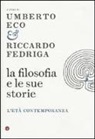 U. Eco, R. Fedriga - La filosofia e le sue storie. L'età contemporanea