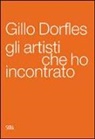 Gillo Dorfles - Gli artisti che ho incontrato