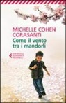 Michelle Cohen Corasanti - Come il vento tra i mandorli