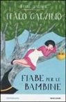 Italo Calvino, G. Tomai, Giulia Tomai - Fiabe per le bambine. Fiabe italiane