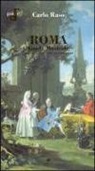 Carlo Raso - Roma. Guida musicale. Tutta la città in 34 itinerari