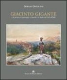 Sergio Ortolani, L. Martorelli - Giacinto Gigante e la pittura di paesaggio in Italia dal '600 all'800