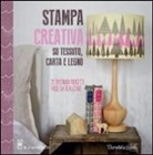 Christine Leech - Stampa creativa su tessuto, carta e legno