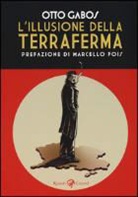 Otto Gabos - L'illusione della terraferma