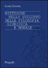 Laura Zavatta - Nietzsche nello sviluppo della filosofia giuridica e morale
