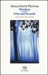 Henry D. Thoreau - Walden ovvero vita nei boschi