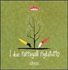 Dipacho - I due pappagalli pigliatutto
