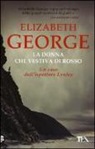 Elizabeth George - La donna che vestiva di rosso