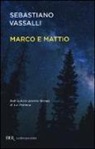 Sebastiano Vassalli - Marco e Mattio